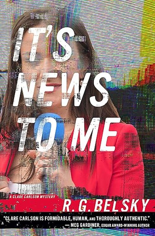 It's News to Me by R.G. Belsky