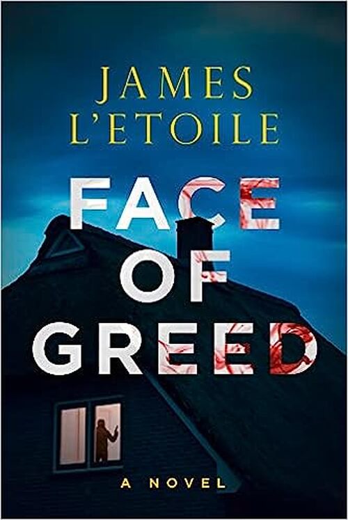 Face of Greed by James L'Etoile