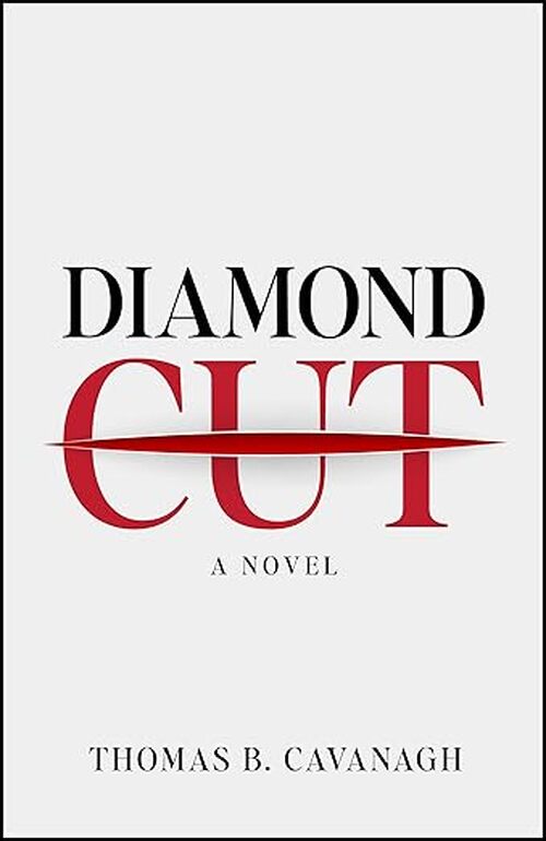 Diamond Cut by Thomas B. Cavanagh