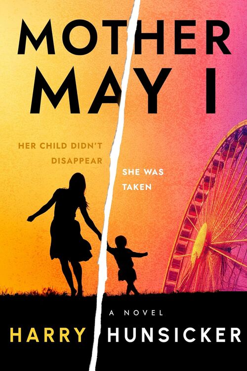 Mother May I by Harry Hunsicker