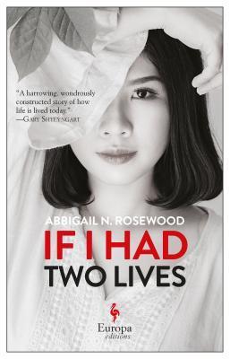 If I Had Two Lives by Abbigail N. Rosewood