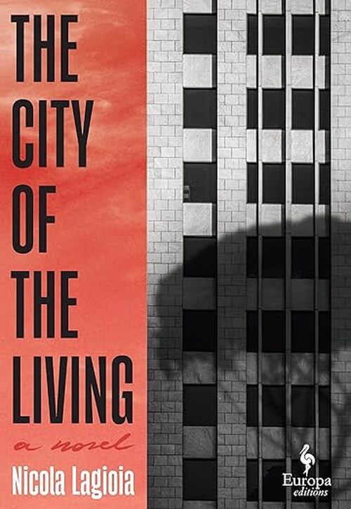 The City of the Living by Nicola Lagioia