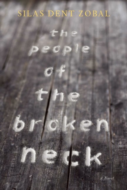 The People of the Broken Neck by Silas Dent Zobal