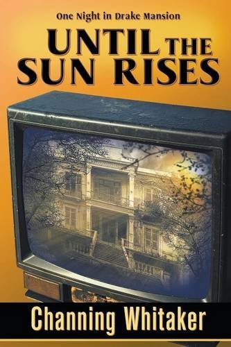 Until the Sun Rises by Channing Whitaker