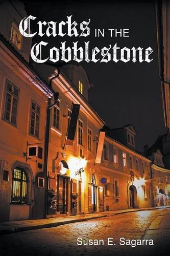 Cracks in the Cobblestone by Susan E. Sagarra