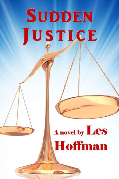 Excerpt of Sudden Justice by Les Hoffman