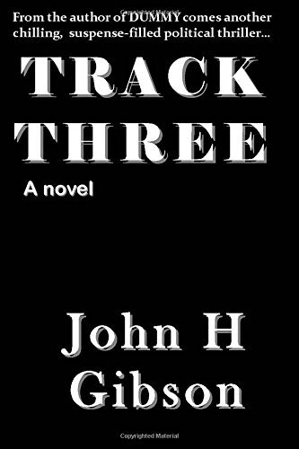 Track Three by John H Gibson