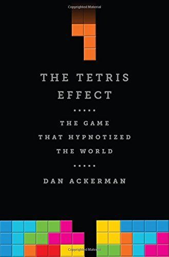 The Tetris Effect by Dan Ackerman