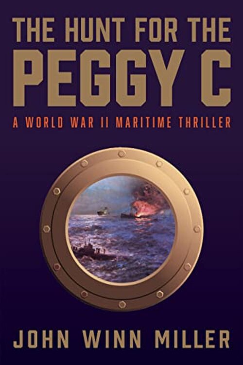 The Hunt for the Peggy C by John Winn Miller