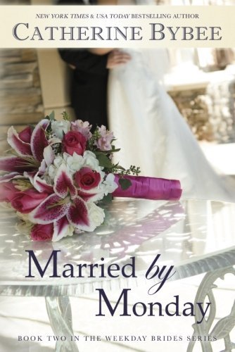 Married by Monday by Catherine Bybee