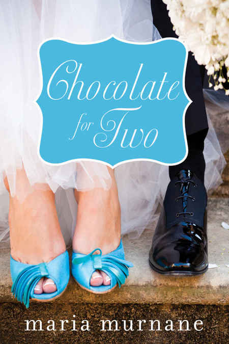 Chocolate for Two by Maria Murnane