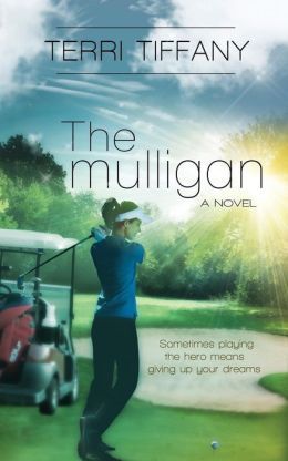 The Mulligan by Terri Tiffany