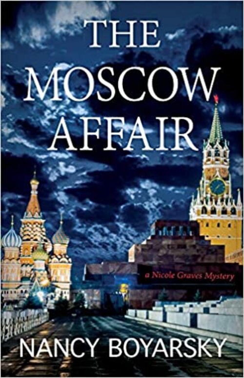 The Moscow Affair by Nancy Boyarsky