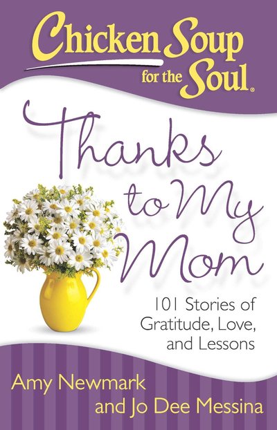 Chicken Soup for the Soul by Amy Newmark