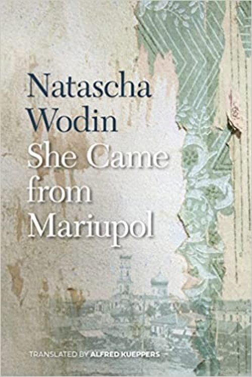 She Came from Mariupol by Natascha Wodin