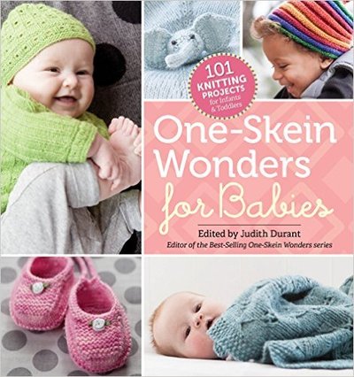 One-Skein Wonders for Babies by Judith Durant