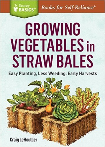 Growing Vegetables In Straw Bales by Craig Lehoullier