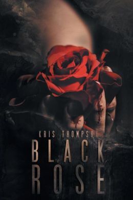 Black Rose by Kris Thompson