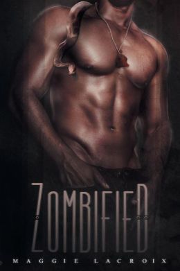 Zombified by Maggie LaCroix