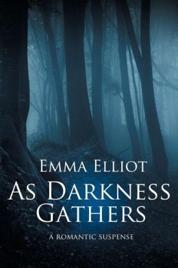 As Darkness Gathers by Emma Elliot