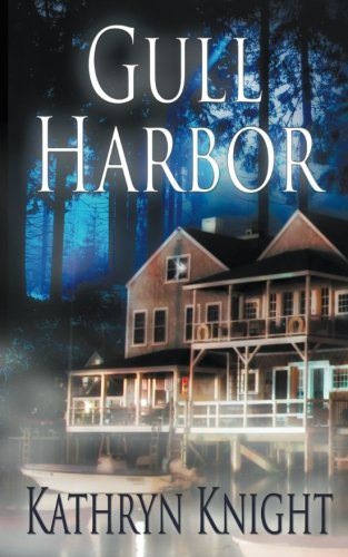 Gull Harbor by Kathryn Knight