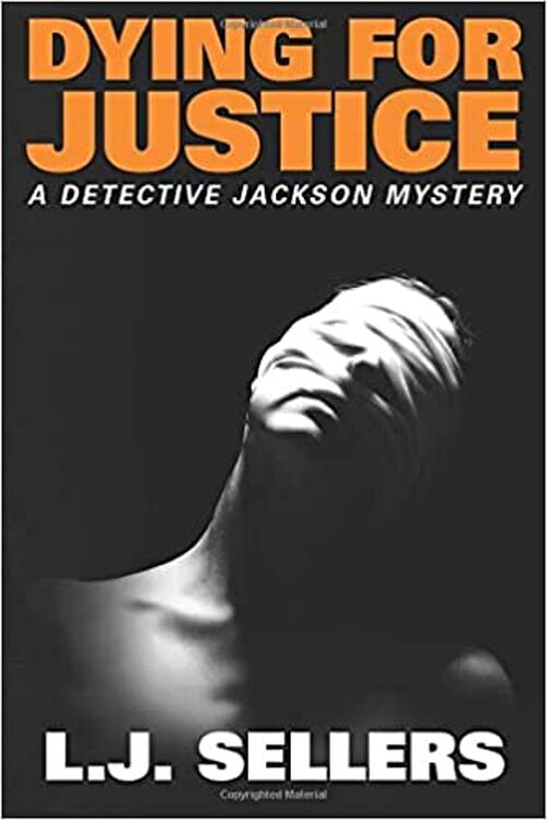 Dying for Justice by L.J. Sellers