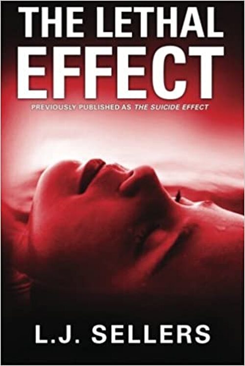 The Lethal Effect by L.J. Sellers