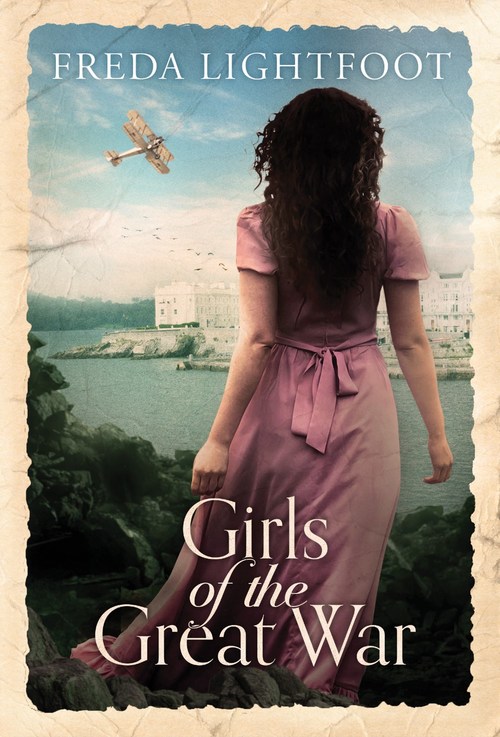 Girls of the Great War by Freda Lightfoot