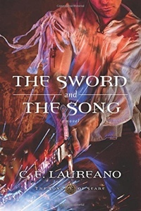 The Sword and the Song by C.E. Laureano