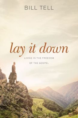 Lay It Down by Bill Tell