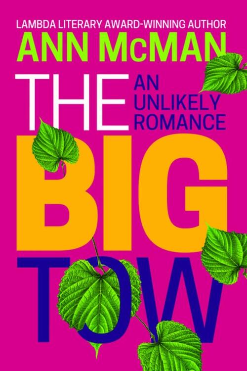 The Big Tow: An Unlikely Romance by Ann McMan