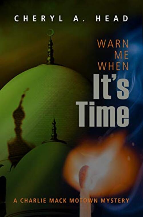 Warn Me When It's Time by Cheryl A. Head