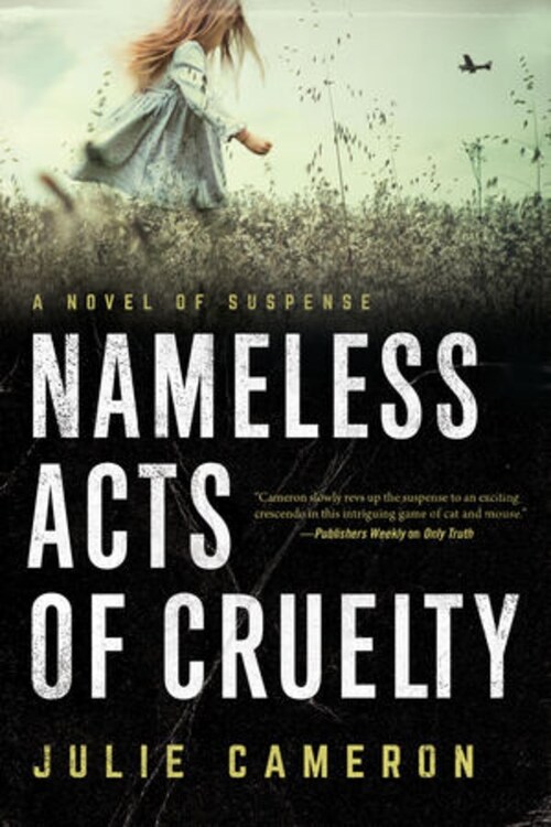 Nameless Acts of Cruelty by Julie Cameron