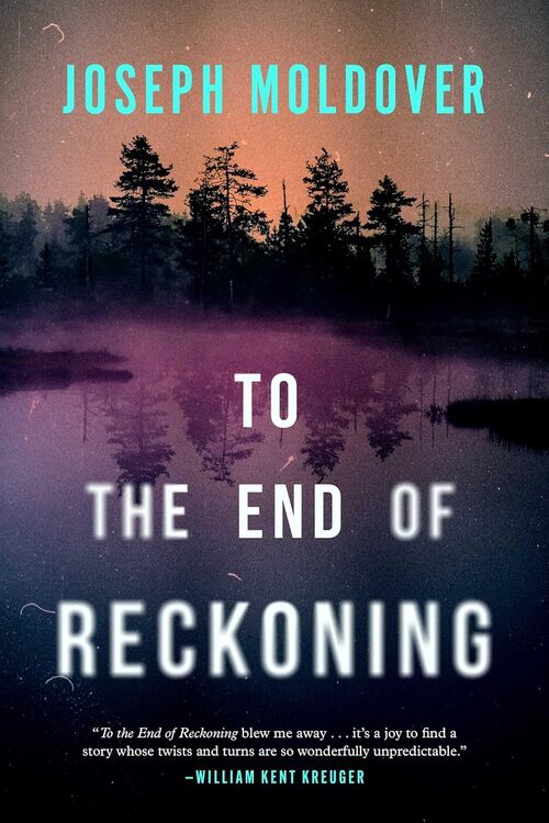 To The End Of Reckoning by Joseph Moldover