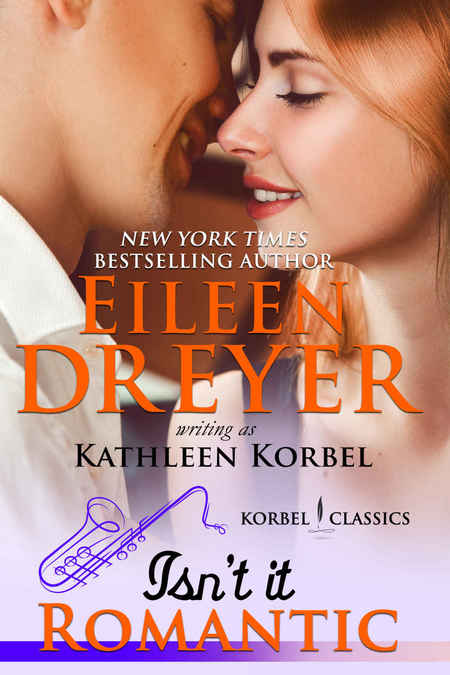 Isn't It Romantic? by Eileen Dreyer