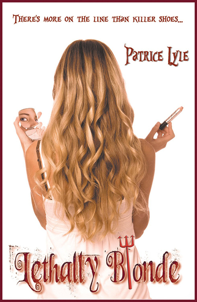 Lethally Blonde by Patrice Lyle