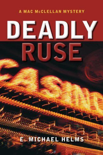 Deadly Ruse by E. Michael Helms
