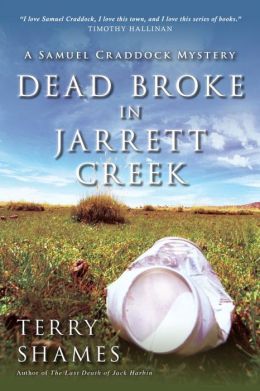 Dead Broke in Jarrett Creek by Terry Shames