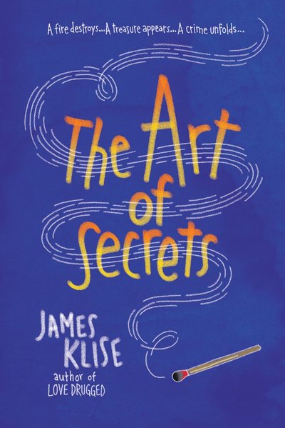 The Art of Secrets by James Klise