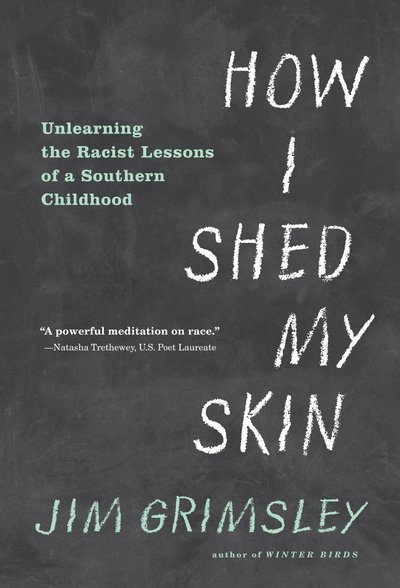 How I Shed My Skin by Jim Grimsley