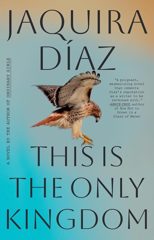 This Is the Only Kingdom by Jaquira Díaz