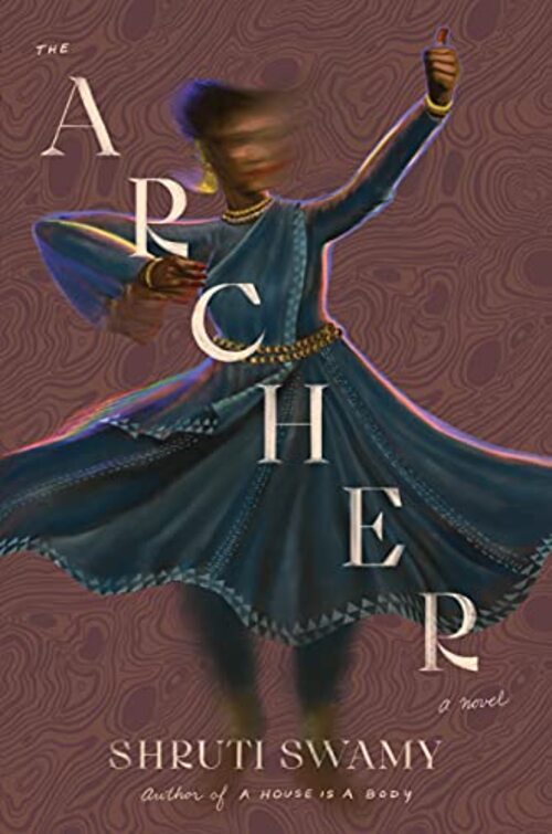 The Archer by Shruti Swamy