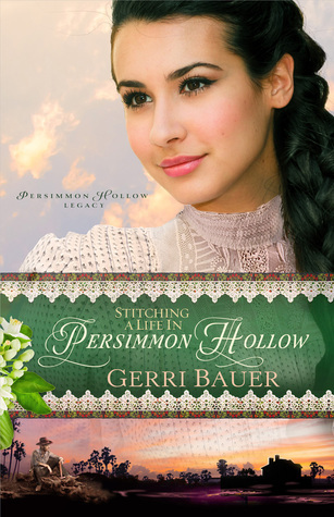 Stitching a Life in Persimmon Hollow by Gerri Bauer