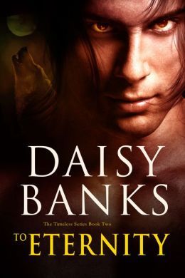 To Eternity by Daisy Banks