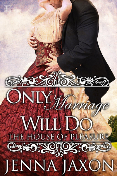 Only Marriage Will Do by Jenna Jaxon