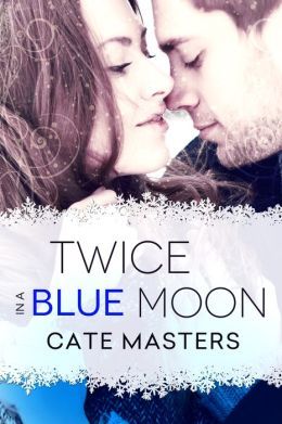 Twice in a Blue Moon by Cate Masters