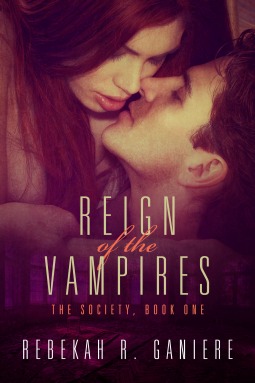 Reign of the Vampires by Rebekah R. Ganiere