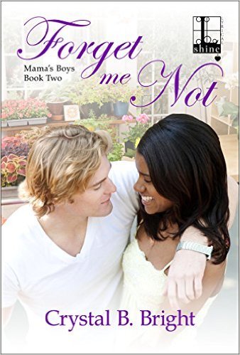 Forget Me Not by Crystal B. Bright