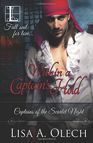 Within a Captain's Hold by Lisa A. Olech