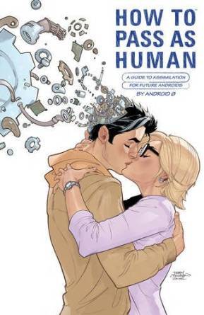 How to Pass As Human by Nic Kelman